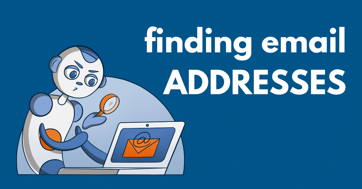 How to Find Email Addresses (2K+ Free Credits Inside)​