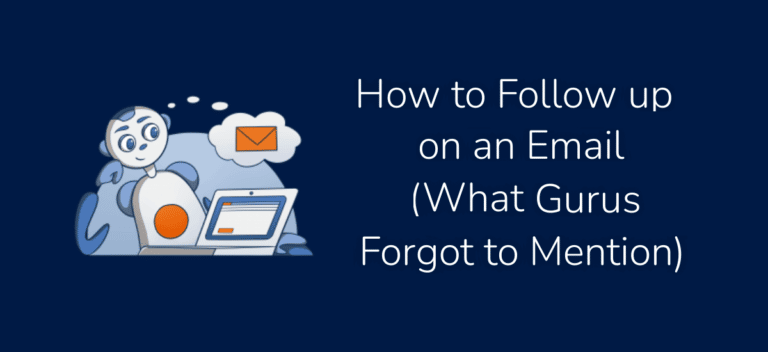 How to <span>Follow up</span> on an Email (What Gurus Forgot to Mention)