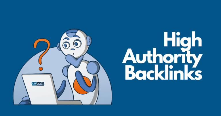 How to Get Backlinks From High Authority Sites? (Step-By-Step Guide)